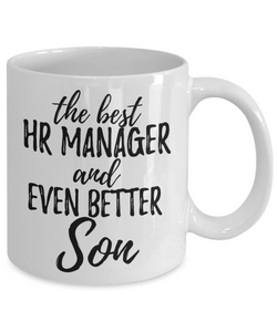 HR Manager Son Funny Gift Idea for Child Coffee Mug The Best And Even Better Tea Cup-Coffee Mug