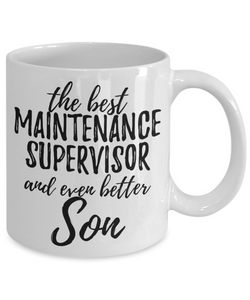 Maintenance Supervisor Son Funny Gift Idea for Child Coffee Mug The Best And Even Better Tea Cup-Coffee Mug