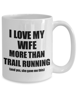 Trail Running Husband Mug Funny Valentine Gift Idea For My Hubby Lover From Wife Coffee Tea Cup-Coffee Mug