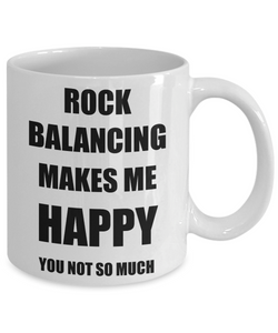 Rock Balancing Mug Lover Fan Funny Gift Idea Hobby Novelty Gag Coffee Tea Cup Makes Me Happy-Coffee Mug