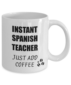 Spanish Teacher Mug Instant Just Add Coffee Funny Gift Idea for Corworker Present Workplace Joke Office Tea Cup-Coffee Mug