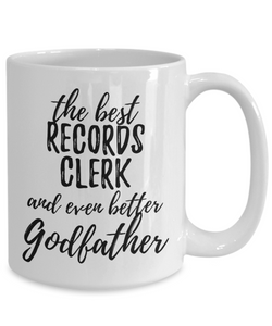 Records Clerk Godfather Funny Gift Idea for Godparent Coffee Mug The Best And Even Better Tea Cup-Coffee Mug