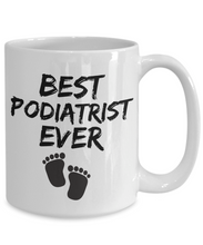 Load image into Gallery viewer, Podiatrist Mug Foot Best Ever Funny Gift for Coworkers Novelty Gag Coffee Tea Cup-Coffee Mug