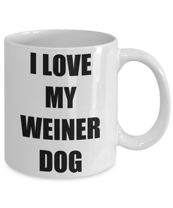 I Love My Wiener Dog Coffee Mug Funny Gift Idea Novelty Gag Coffee Tea Cup-Coffee Mug