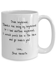 Load image into Gallery viewer, Boyfriend Mug Bf Dear Funny Gift Idea For My Novelty Gag Coffee Tea Cup Punch In the Face-Coffee Mug