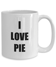 Load image into Gallery viewer, I Love Pie Mug Funny Gift Idea Novelty Gag Coffee Tea Cup-Coffee Mug