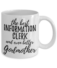 Load image into Gallery viewer, Information Clerk Godmother Funny Gift Idea for Godparent Coffee Mug The Best And Even Better Tea Cup-Coffee Mug