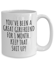 Load image into Gallery viewer, 1 Month Anniversary Girlfriend Mug Funny Gift For Gf Her 1st Dating First Month Great Relationship Present Couple Together Gag Coffee Tea Cup-Coffee Mug