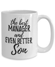 Load image into Gallery viewer, Manager Son Funny Gift Idea for Child Coffee Mug The Best And Even Better Tea Cup-Coffee Mug