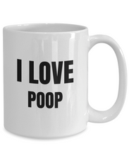 Load image into Gallery viewer, I Love Poop Mug Funny Gift Idea Novelty Gag Coffee Tea Cup-Coffee Mug