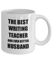 Load image into Gallery viewer, Writing Teacher Husband Mug Funny Gift Idea for Lover Gag Inspiring Joke The Best And Even Better Coffee Tea Cup-Coffee Mug
