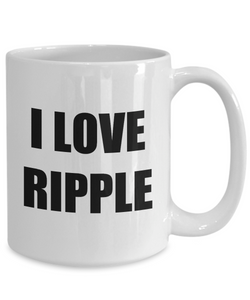 I Love Ripple Mug Funny Gift Idea Novelty Gag Coffee Tea Cup-[style]