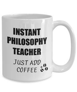 Philosophy Teacher Mug Instant Just Add Coffee Funny Gift Idea for Corworker Present Workplace Joke Office Tea Cup-Coffee Mug