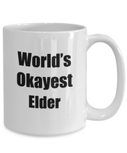 Load image into Gallery viewer, Elder Mug Worlds Okayest Funny Christmas Gift Idea for Novelty Gag Sarcastic Pun Coffee Tea Cup-Coffee Mug