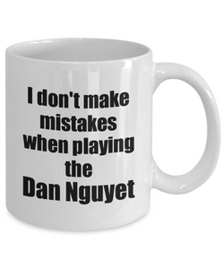 I Don't Make Mistakes When Playing The Dan Nguyet Mug Hilarious Musician Quote Funny Gift Coffee Tea Cup-Coffee Mug