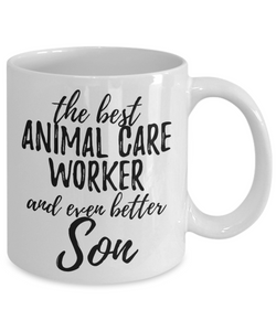 Animal Care Worker Son Funny Gift Idea for Child Coffee Mug The Best And Even Better Tea Cup-Coffee Mug