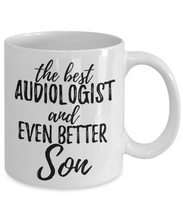 Load image into Gallery viewer, Audiologist Son Funny Gift Idea for Child Coffee Mug The Best And Even Better Tea Cup-Coffee Mug