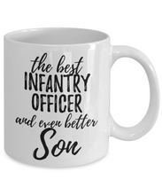Load image into Gallery viewer, Infantry Officer Son Funny Gift Idea for Child Coffee Mug The Best And Even Better Tea Cup-Coffee Mug