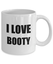 Load image into Gallery viewer, I Love Booty Mug Funny Gift Idea Novelty Gag Coffee Tea Cup-Coffee Mug