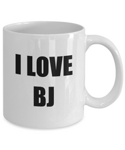 Load image into Gallery viewer, I Love Bj Mug Funny Gift Idea Novelty Gag Coffee Tea Cup-[style]