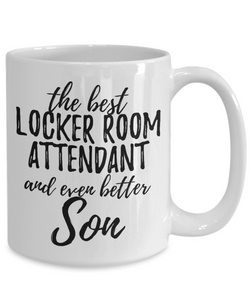 Locker Room Attendant Son Funny Gift Idea for Child Coffee Mug The Best And Even Better Tea Cup-Coffee Mug