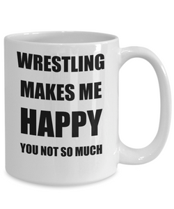 Wrestling Mug Lover Fan Funny Gift Idea Hobby Novelty Gag Coffee Tea Cup Makes Me Happy-Coffee Mug