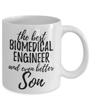Load image into Gallery viewer, Biomedical Engineer Son Funny Gift Idea for Child Coffee Mug The Best And Even Better Tea Cup-Coffee Mug