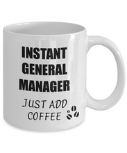 Load image into Gallery viewer, General Manager Mug Instant Just Add Coffee Funny Gift Idea for Corworker Present Workplace Joke Office Tea Cup-Coffee Mug