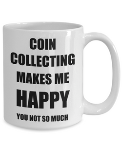 Coin Collecting Mug Lover Fan Funny Gift Idea Hobby Novelty Gag Coffee Tea Cup-Coffee Mug