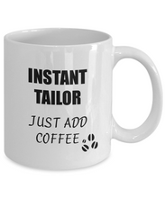Load image into Gallery viewer, Tailor Mug Instant Just Add Coffee Funny Gift Idea for Corworker Present Workplace Joke Office Tea Cup-Coffee Mug