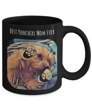 Load image into Gallery viewer, Cute Mug For Yorkshire Lover - Best Yorkshire Mom Ever-Coffee Mug