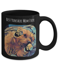 Cute Mug For Yorkshire Lover - Best Yorkshire Mom Ever-Coffee Mug