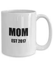 Load image into Gallery viewer, Mom Est 2017 Mug New Future Father Funny Gift Idea for Novelty Gag Coffee Tea Cup-Coffee Mug