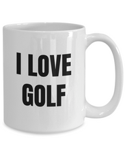 Load image into Gallery viewer, I Love Golf Mug Funny Gift Idea Novelty Gag Coffee Tea Cup-Coffee Mug