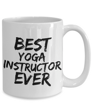 Load image into Gallery viewer, Yoga Instructor Mug Best Ever Funny Gift for Coworkers Novelty Gag Coffee Tea Cup-Coffee Mug