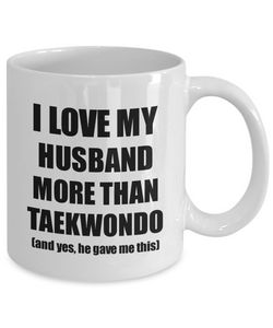 Taekwondo Wife Mug Funny Valentine Gift Idea For My Spouse Lover From Husband Coffee Tea Cup-Coffee Mug