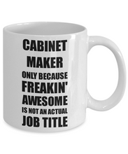 Load image into Gallery viewer, Cabinet Maker Mug Freaking Awesome Funny Gift Idea for Coworker Employee Office Gag Job Title Joke Coffee Tea Cup-Coffee Mug