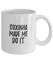Load image into Gallery viewer, Coxinha Made Me Do It Mug Funny Foodie Present Idea Coffee tea Cup-Coffee Mug