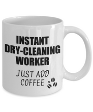 Load image into Gallery viewer, Dry-Cleaning Worker Mug Instant Just Add Coffee Funny Gift Idea for Coworker Present Workplace Joke Office Tea Cup-Coffee Mug