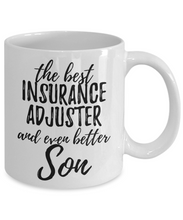 Load image into Gallery viewer, Insurance Adjuster Son Funny Gift Idea for Child Coffee Mug The Best And Even Better Tea Cup-Coffee Mug