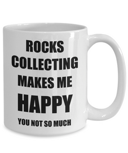 Rocks Collecting Mug Lover Fan Funny Gift Idea Hobby Novelty Gag Coffee Tea Cup Makes Me Happy-Coffee Mug