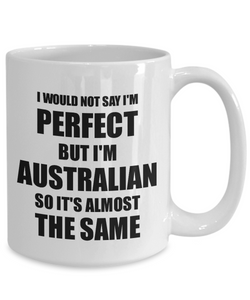 Australian Mug Funny Australia Gift Idea For Men Women Pride Quote I'm Perfect Gag Novelty Coffee Tea Cup-Coffee Mug