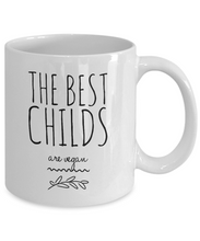 Load image into Gallery viewer, The Best Childs Are Vegan Mug-Coffee Mug