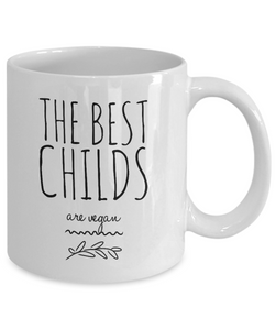 The Best Childs Are Vegan Mug-Coffee Mug