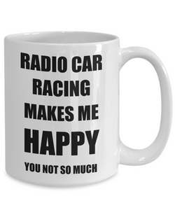 Radio Car Racing Mug Lover Fan Funny Gift Idea Hobby Novelty Gag Coffee Tea Cup Makes Me Happy-Coffee Mug