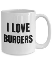 Load image into Gallery viewer, I Love Burgers Mug Funny Gift Idea Novelty Gag Coffee Tea Cup-Coffee Mug