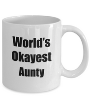 Load image into Gallery viewer, Aunty Mug Worlds Okayest Funny Christmas Gift Idea for Novelty Gag Sarcastic Pun Coffee Tea Cup-Coffee Mug