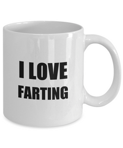 I Love Farting Mug Funny Gift Idea Novelty Gag Coffee Tea Cup-Coffee Mug
