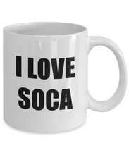 Load image into Gallery viewer, I Love Soca Mug Funny Gift Idea Novelty Gag Coffee Tea Cup-[style]