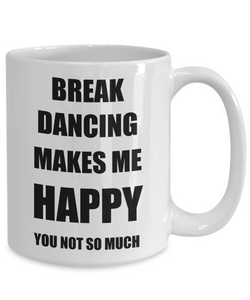 Break Dancing Mug Lover Fan Funny Gift Idea Hobby Novelty Gag Coffee Tea Cup-Coffee Mug